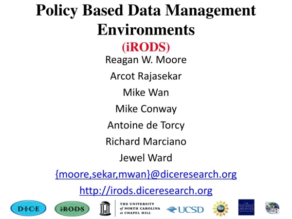 Policy Based Data Management Environments (iRODS)