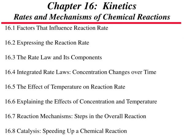 Chapter 16:  Kinetics Rates and Mechanisms of Chemical Reactions