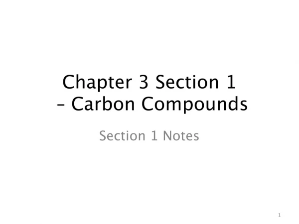Chapter 3 Section 1  – Carbon Compounds