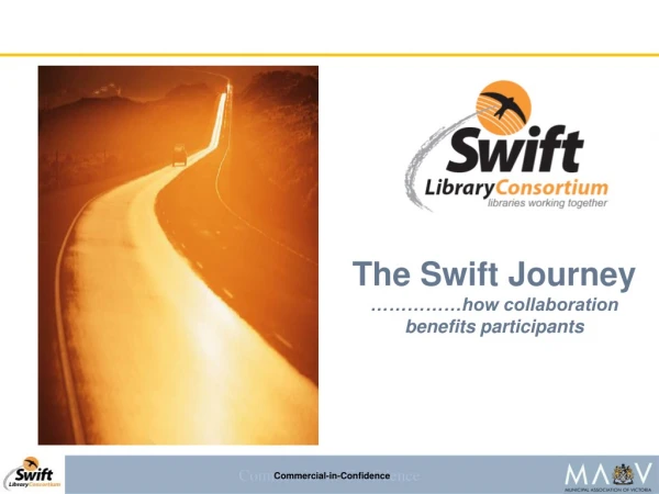 The Swift Journey ……………how collaboration  benefits participants