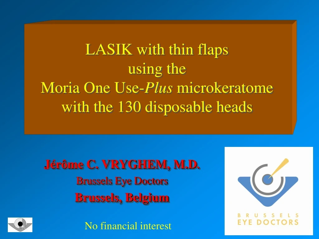 lasik with thin flaps using the moria one use plus microkeratome with the 130 disposable heads