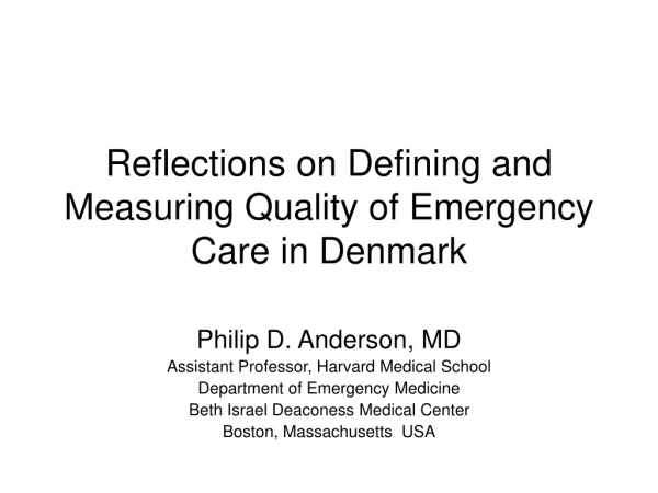 Reflections on Defining and Measuring Quality of Emergency Care in Denmark