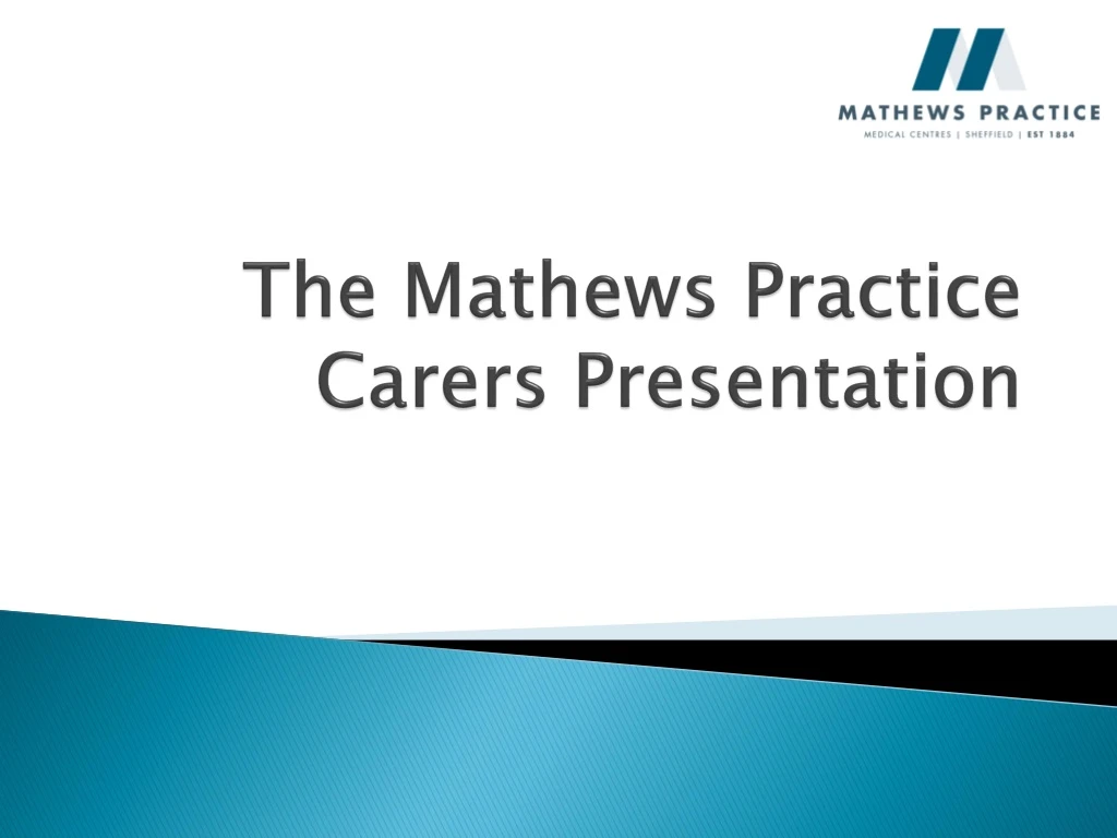 the mathews practice carers presentation
