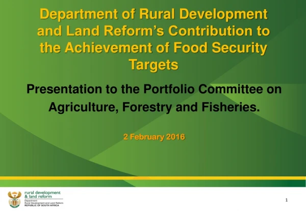 Presentation  to the  Portfolio Committee  on Agriculture , Forestry and  Fisheries.