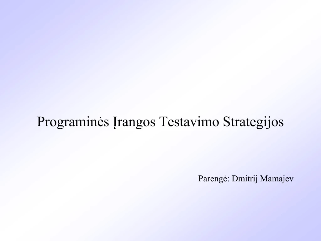 programin s rangos testavimo strategijos pareng