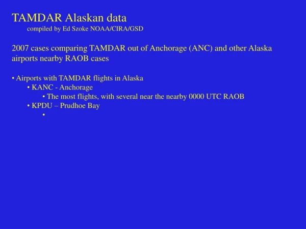 TAMDAR Alaskan data          compiled by Ed Szoke NOAA/CIRA/GSD