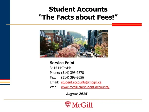 Student Accounts “The Facts about Fees!”