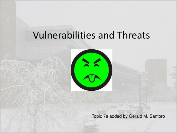 Vulnerabilities and Threats