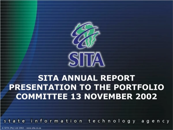SITA ANNUAL REPORT PRESENTATION TO THE PORTFOLIO COMMITTEE 13 NOVEMBER 2002