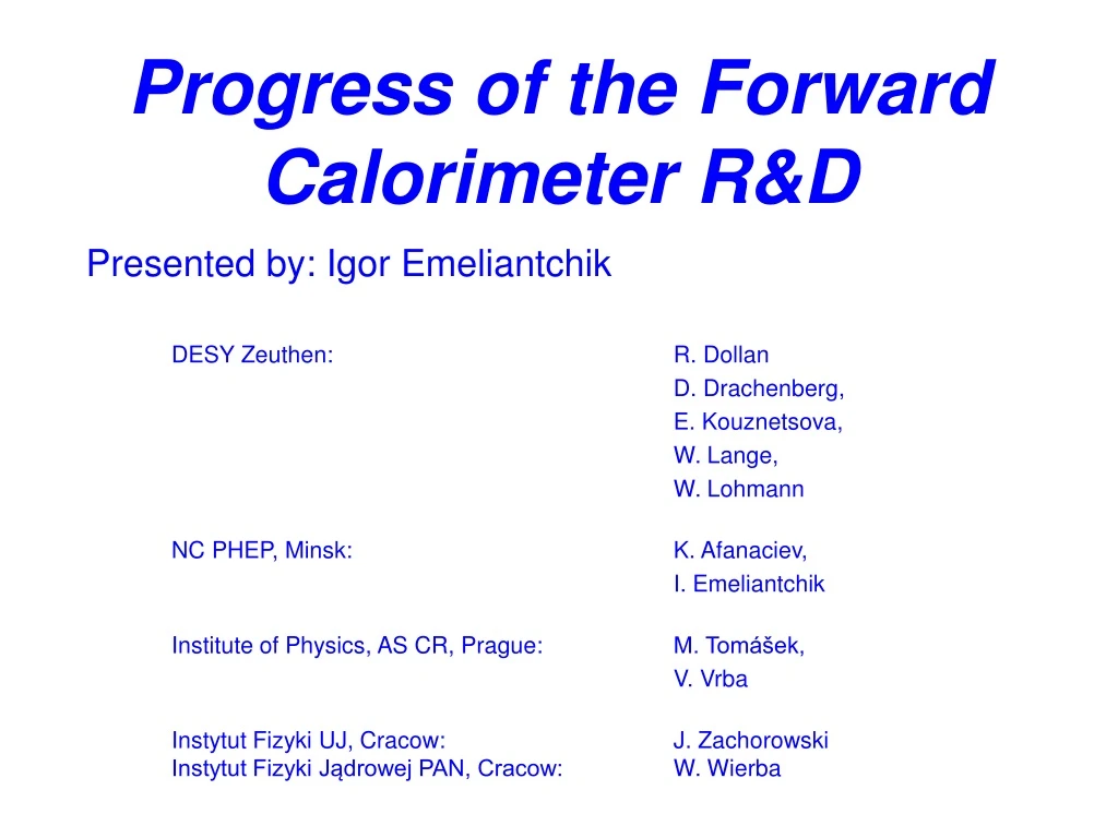 progress of the forward calorimeter r d