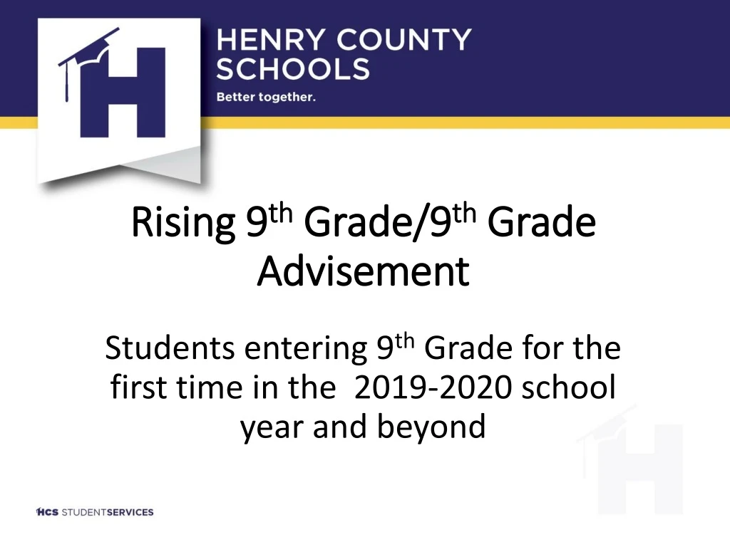 rising 9 th grade 9 th grade advisement