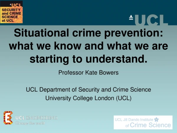 Situational crime prevention: what we know and what we are starting to understand.