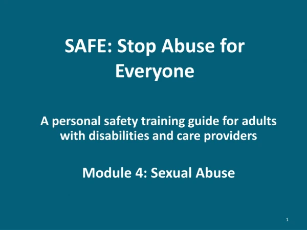 SAFE: Stop Abuse  for Everyone