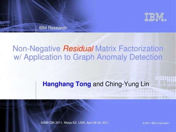 Non-Negative  Residual  Matrix Factorization  w/ Application to Graph Anomaly Detection