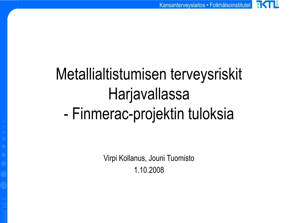 metallialtistumisen terveysriskit harjavallassa finmerac projektin tuloksia