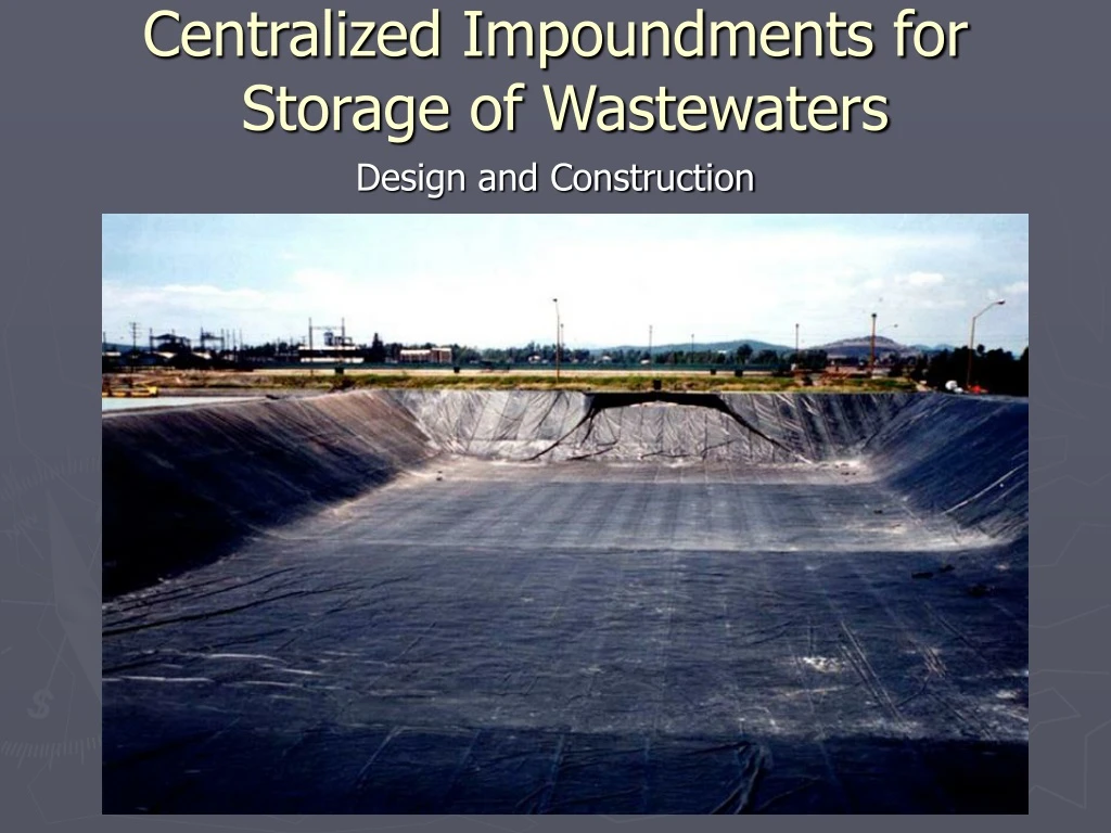 centralized impoundments for storage of wastewaters