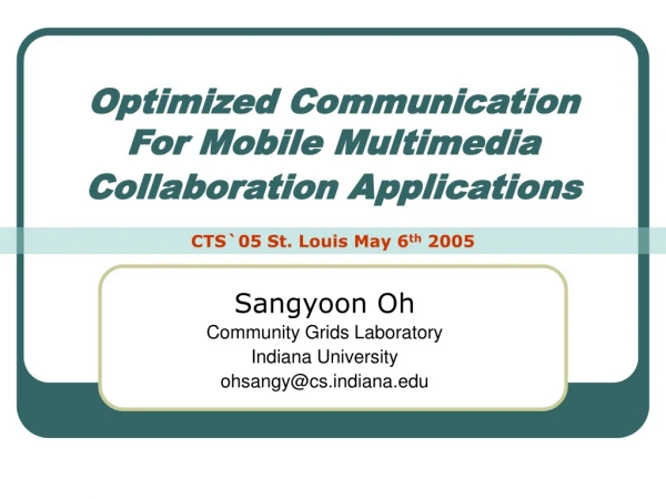 Optimized Communication  For Mobile Multimedia Collaboration Applications