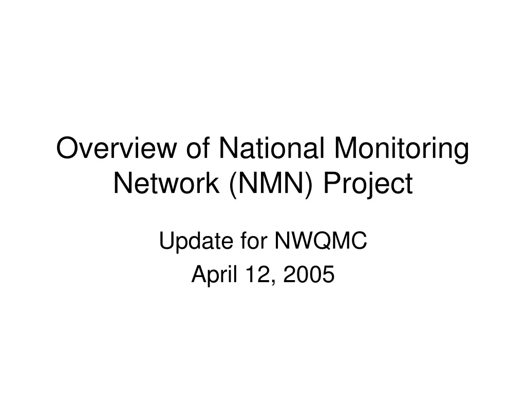 overview of national monitoring network nmn project