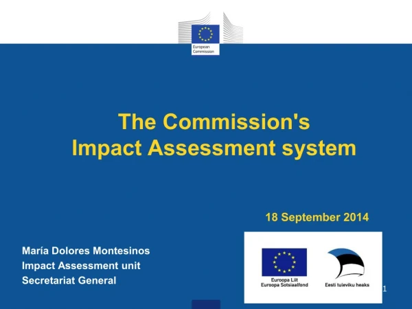 The Commission's  Impact Assessment system 18 Septembe r  2014