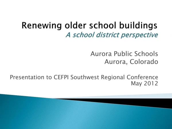 Renewing older school buildings  A school district perspective