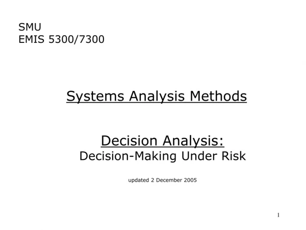 Decision Analysis: Decision-Making Under Risk updated 2 December 2005