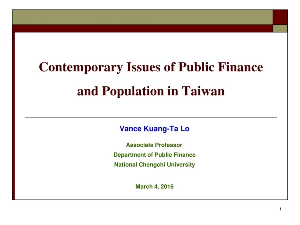Contemporary Issues of Public Finance  and Population in Taiwan