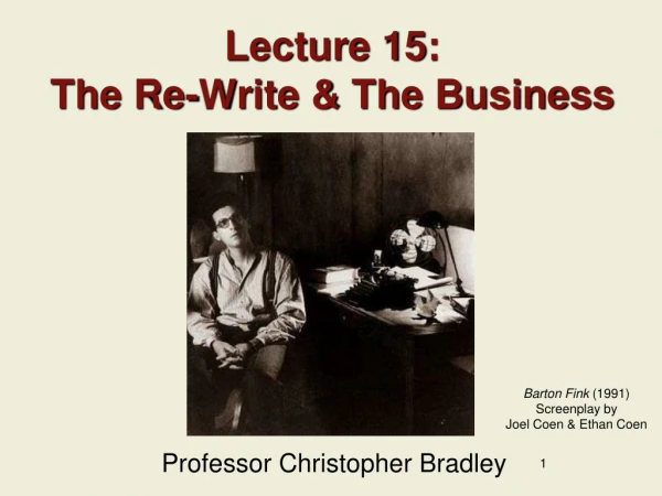 Lecture 15: The Re-Write &amp; The Business