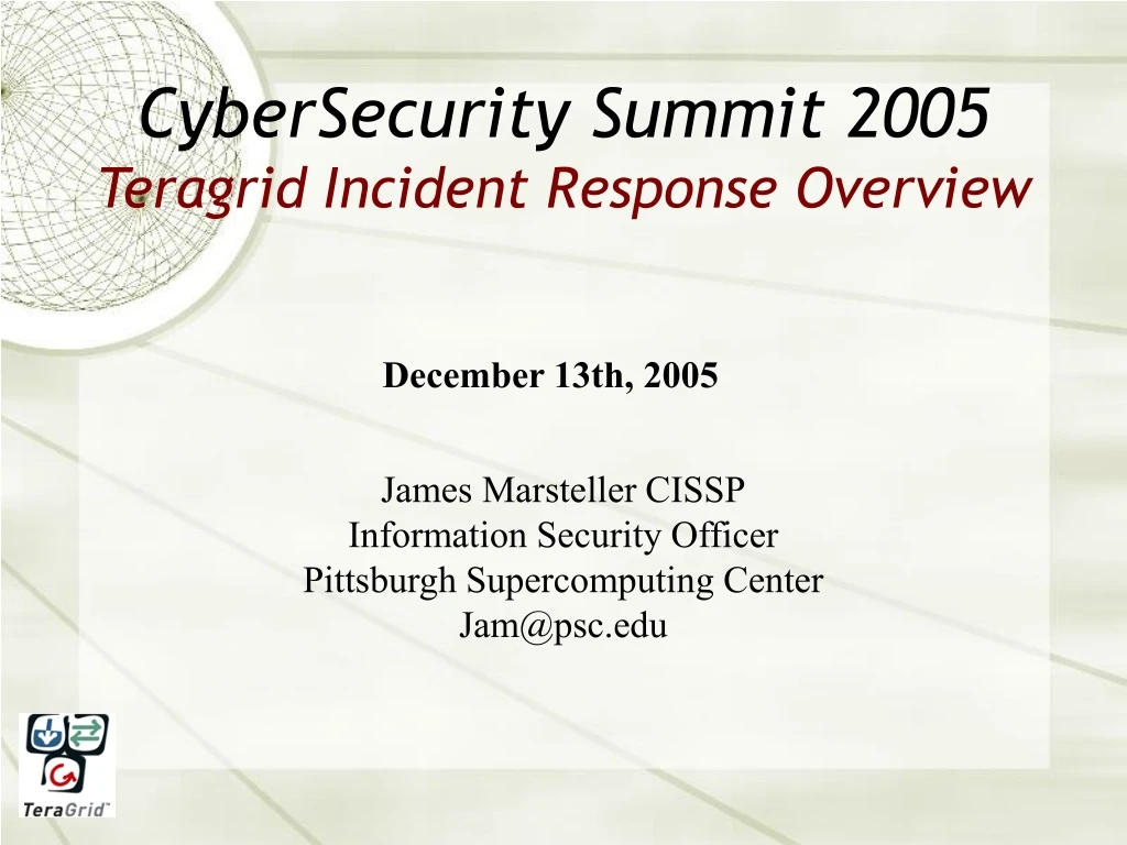 cybersecurity summit 2005 teragrid incident response overview