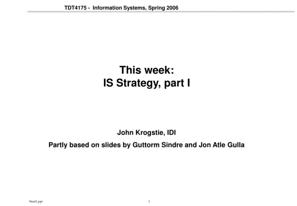 This week: IS Strategy, part I