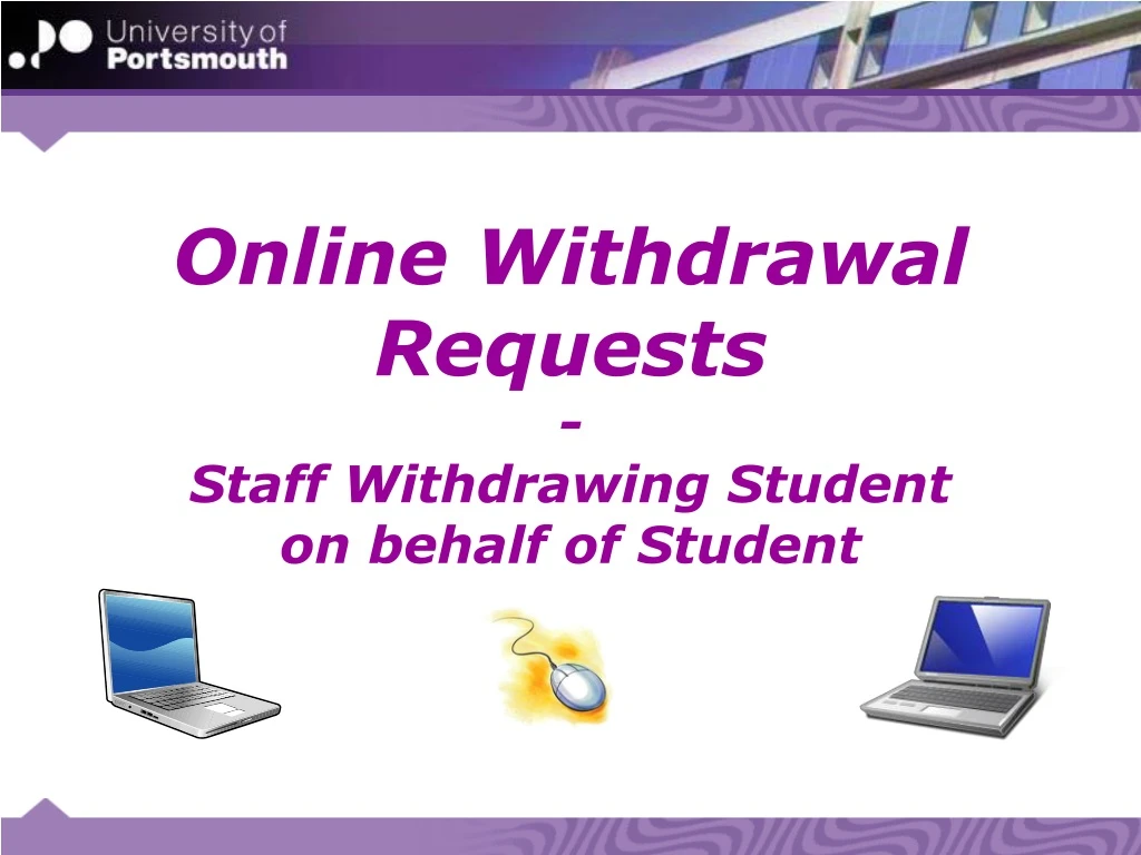 online withdrawal requests staff withdrawing student on behalf of student