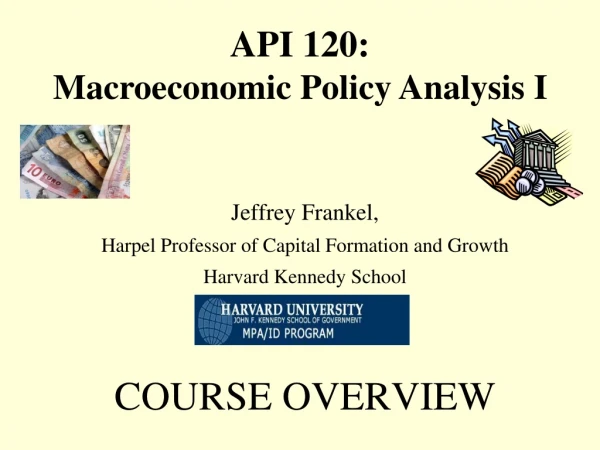 Jeffrey Frankel,  Harpel Professor of Capital Formation and Growth Harvard Kennedy School
