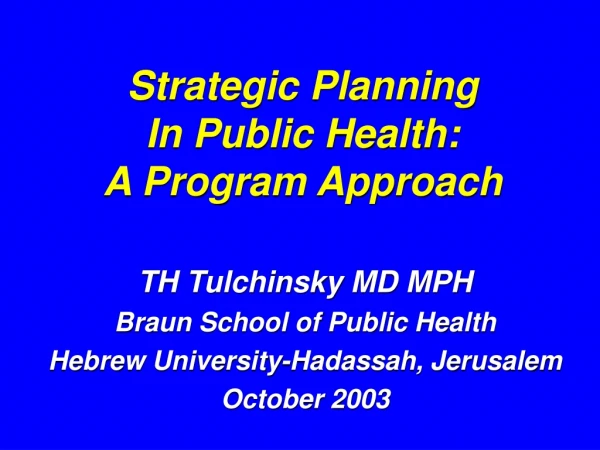 Strategic Planning                            In Public Health:  A Program Approach