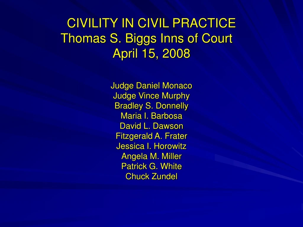 civility in civil practice thomas s biggs inns of court april 15 2008