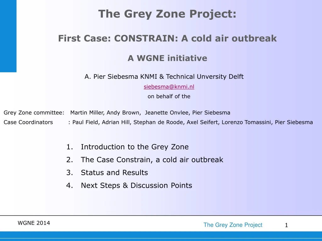 the grey zone project first case constrain a cold