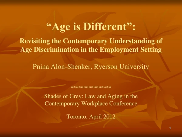 **************** Shades  of Grey:  Law  and Aging in  the Contemporary  Workplace Conference