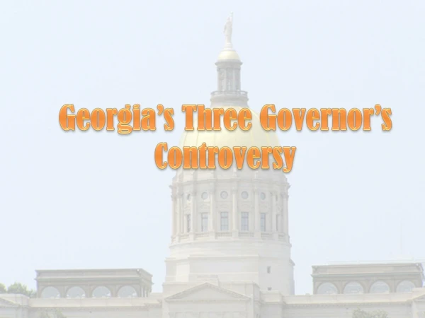 Georgia’s Three Governor’s Controversy