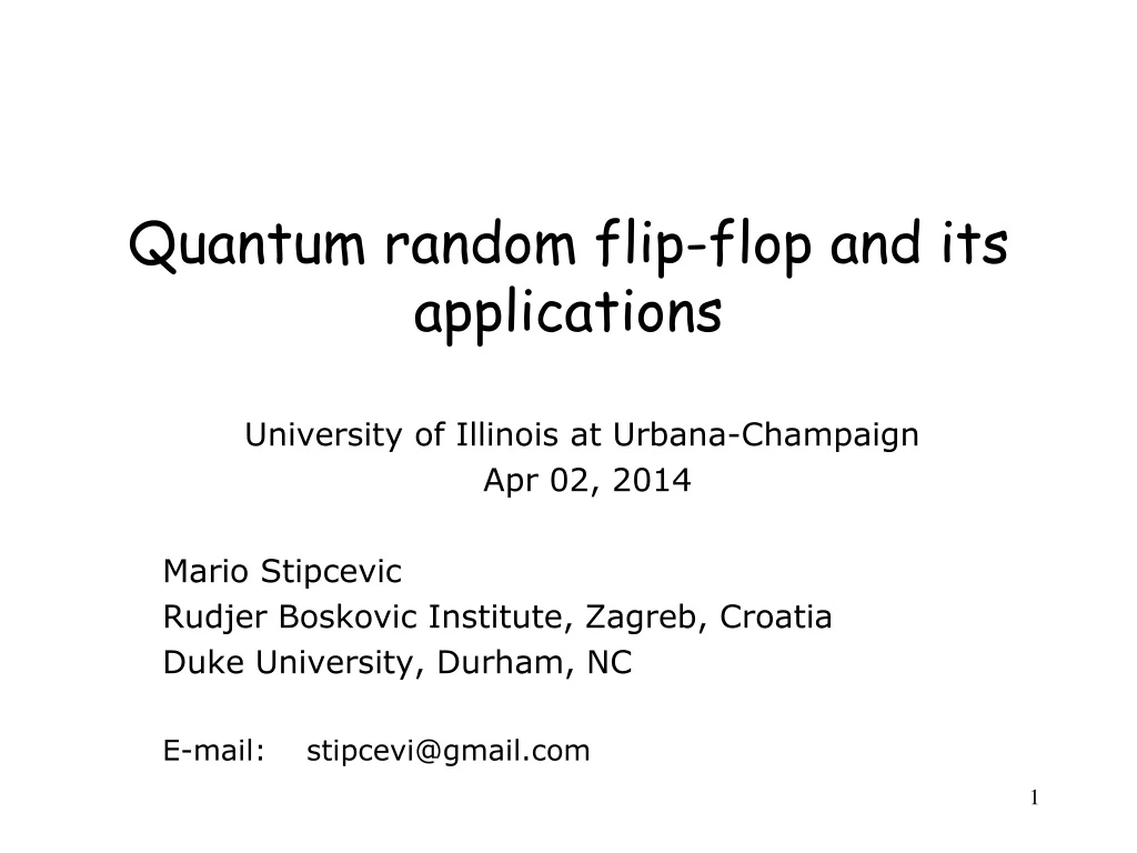 quantum random flip flop and its applications