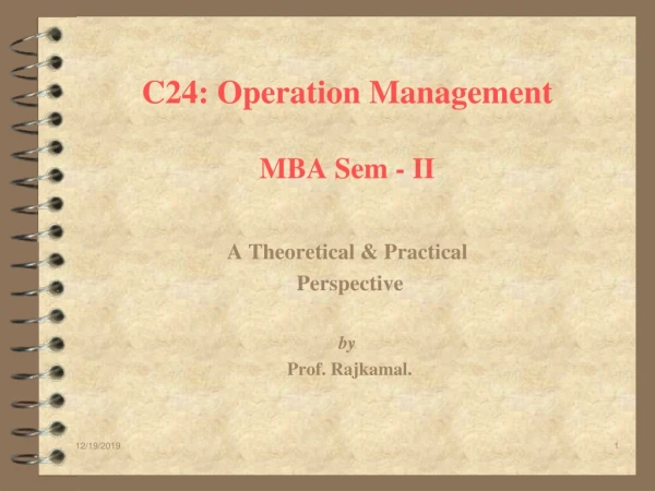 C24: Operation Management MBA Sem - II