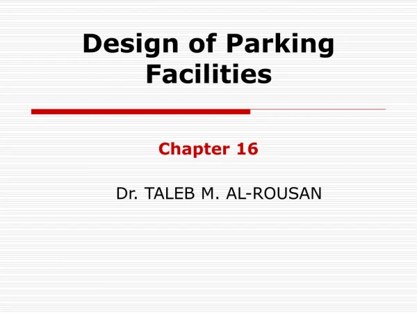 Design of Parking Facilities Chapter 16