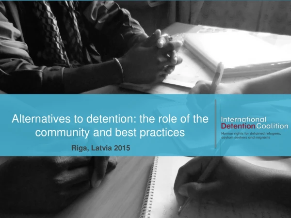Alternatives to detention: the role of the community and best practices