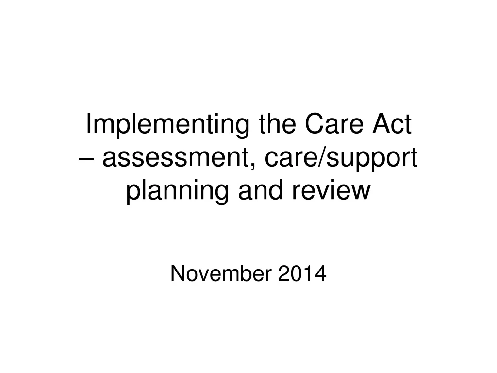 implementing the care act assessment care support planning and review