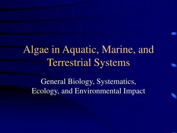 Algae in Aquatic, Marine, and Terrestrial Systems