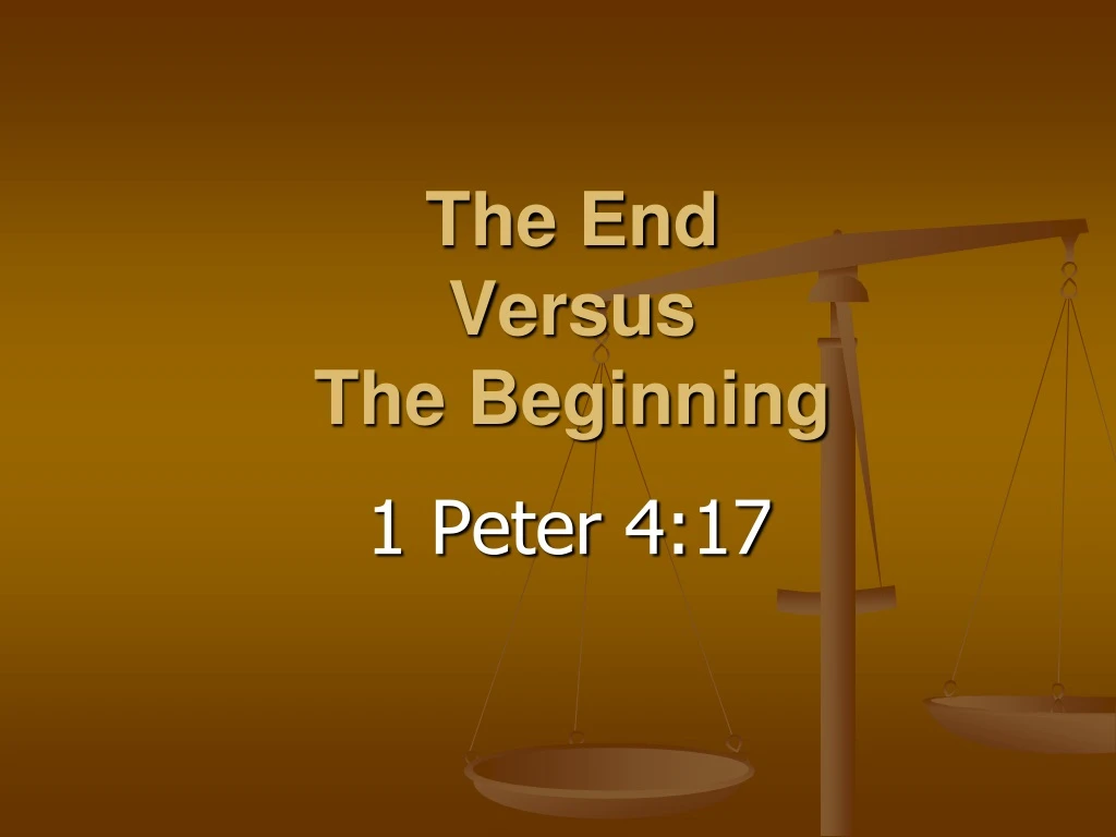 the end versus the beginning