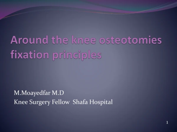 Around the knee  osteotomies  fixation principles