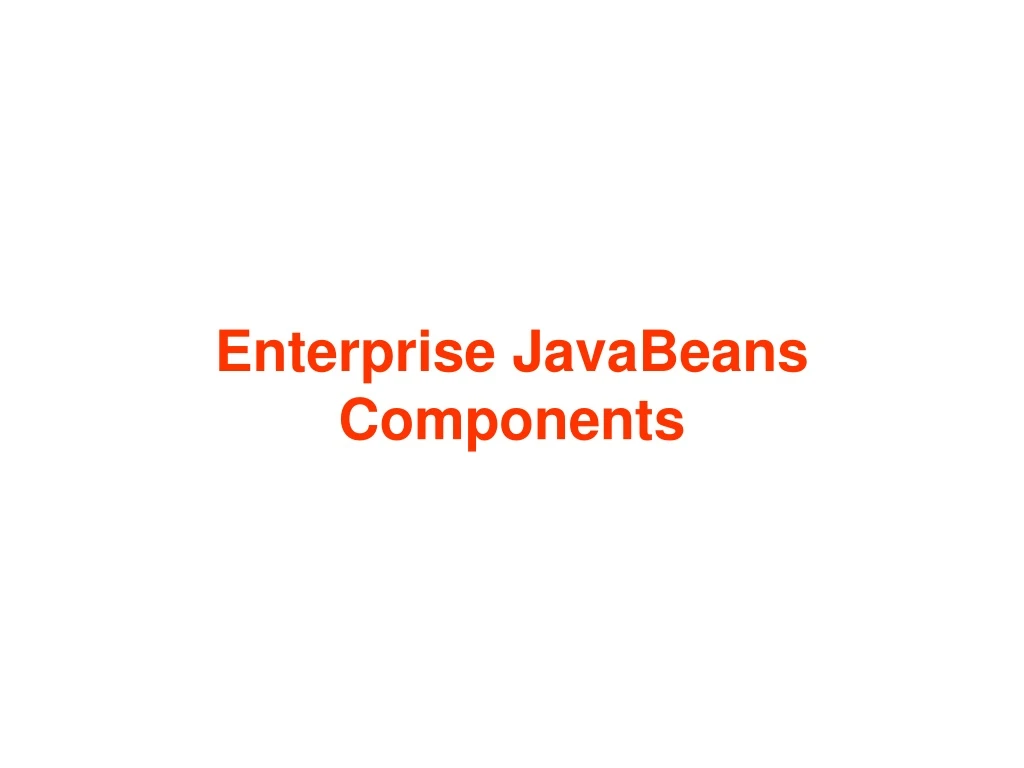 enterprise javabeans components