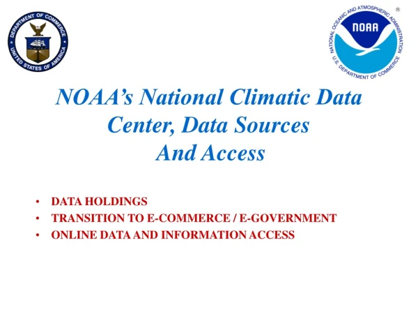 NOAA’s National Climatic Data Center, Data Sources  And Access