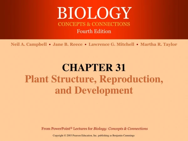 CHAPTER 31 Plant Structure, Reproduction, and Development