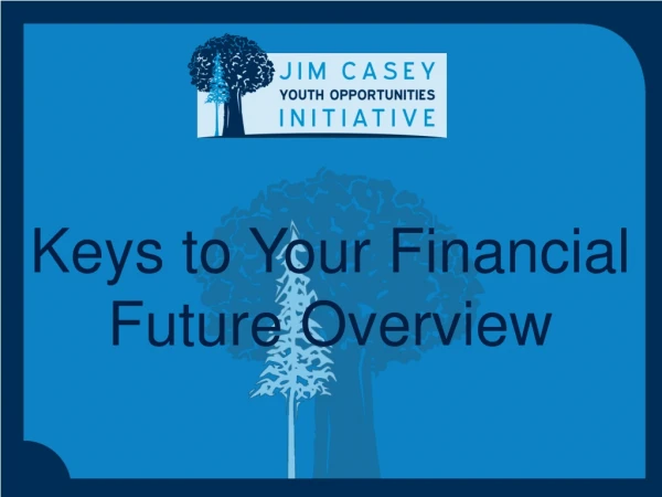 Keys to Your Financial Future Overview
