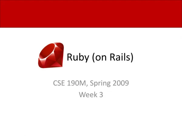 Ruby (on Rails)