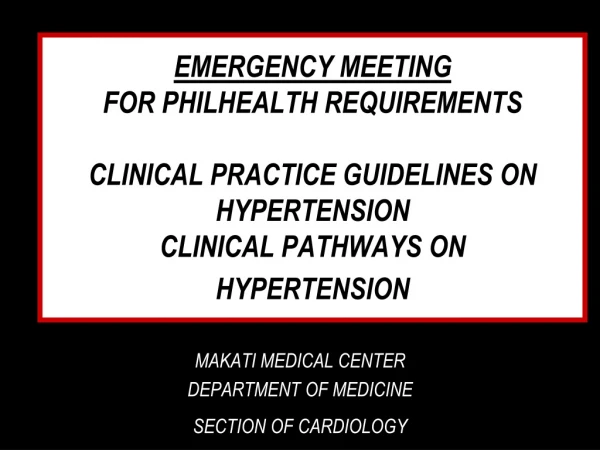 MAKATI MEDICAL CENTER DEPARTMENT OF MEDICINE  SECTION OF CARDIOLOGY